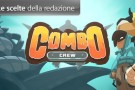 Gioco Della Settimana: Combo Crew Gioco Della Settimana: Combo Crew