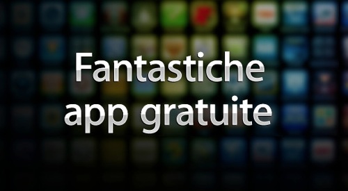Fantastiche app gratuite: la nuova sezione dell'App Store
