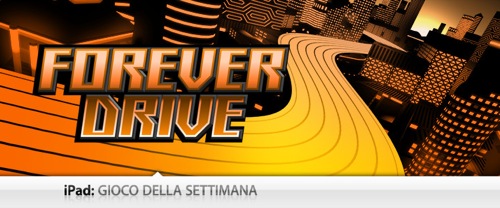 Gioco Della Settimana: Forever Drive