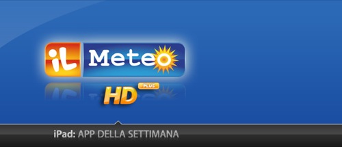 App Della Settimana: ilMeteo HD Plus