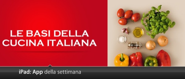 App Della Settimana: Le basi della cucina italiana HD