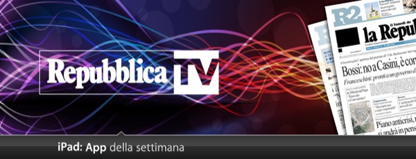 App Della Settimana: Repubblica TV - per iPad
