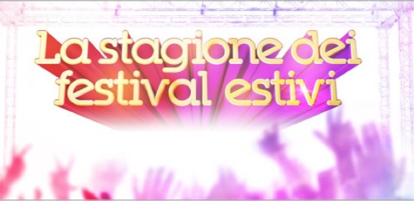 La stagione dei festival estivi