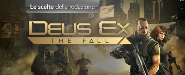 Gioco Della Settimana: Deus Ex - The Fall e Tiny Thief